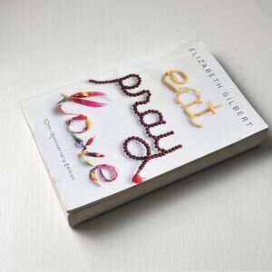 Elizabeth Gilbert Eat Pray Love 10th Anniversary Edition